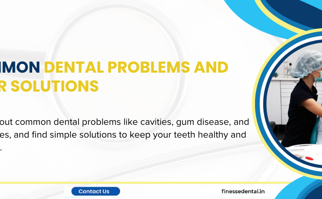 Dental Problems & Solutions