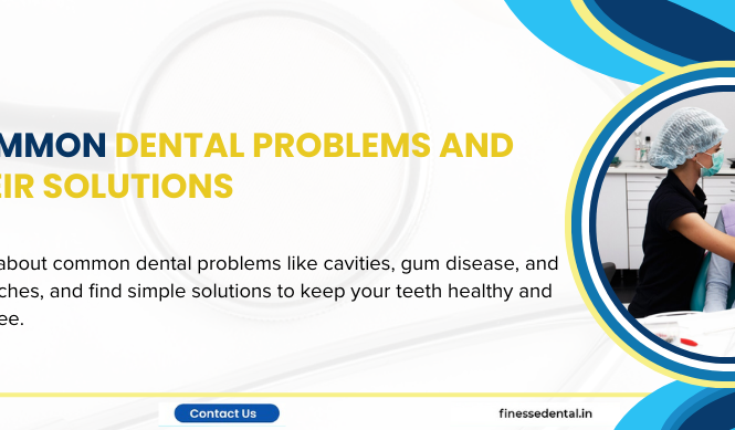 Dental Problems & Solutions