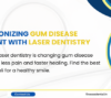 Gum Disease Treatment with Laser Dentistry